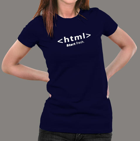 Start Fresh Opening Html Tag T-Shirt For Women Online India
