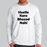 Hustle Karo Bhasad Nahi Full Sleeve T-Shirt For Men Online