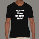 Hustle Karo Bhasad Nahi V Neck T-Shirt For Men Online India