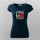 I Am A Rottweiler Dad T-Shirt For Women