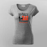 I Am A Rottweiler Dad T-Shirt For Women