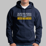  I Asked For A Beer Funny Drinking Hoodies For Men India