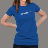 I Can Manage.py Women's Python Dev Tee - Code Smart