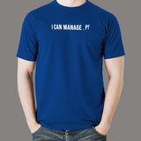 I Can Manage.py T-Shirt For Men India
