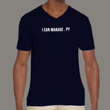 I Can Manage.py V Neck T-Shirt For Men Online India