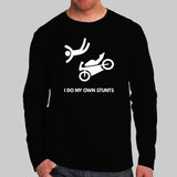 I Do My Own Stunts Motorcycle Full Sleeve T-shirt For Men Online India