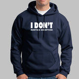 I Don't Runtime Exception Funny Programmer Hoodies For Men Online India