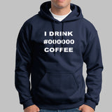 I Drink Black Coffee Hoodies For Men India