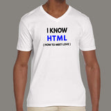 I Know HTML How to Meet Love Men's V Neck T-Shirt online india