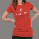 Keep It Real - Maths Imaginary Numbers Joke T-Shirt For Women
