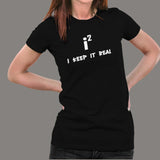Keep It Real - Maths Imaginary Numbers Joke T-Shirt For Women Online