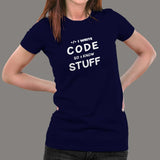 I Write Code So I Know Stuff Funny Coder T-Shirt For Women