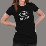 I Write Code So I Know Stuff Funny Coder T-Shirt For Women India