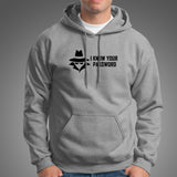 I know your password funny sysadmin hacker Hoodie For Men Online India