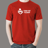 I know your password funny sysadmin hacker T-Shirt For Men Online India