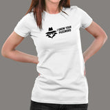I Know Your Password Funny Sysadmin Hacker T-Shirt For Women
