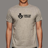 Cyber Tease T-Shirt - I Know Your Password, Beware