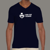 I know your password funny sysadmin hacker V-Neck T-Shirt For Men India