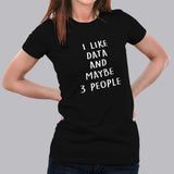 I Like Data And Maybe 3 People Women's T-Shirt