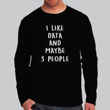 I Like Data And Maybe 3 People Men's T-Shirt