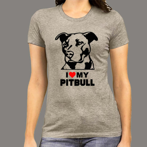 I Love Pitbull T-Shirt For Women Online India
