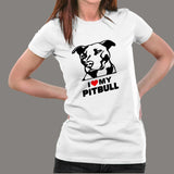 I Love Pitbull T-Shirt For Women India
