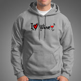 I Love Wine Men's Wine Lover Hoodies Online India