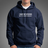 I may be Wrong but it's Highly Unlikely Men's Attitude Hoodie India