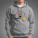 I Need Beer Funny Beer Hoodies India