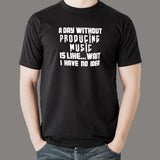 A Day Without Producing Music Men's T-Shirt india