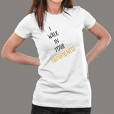 I Walk In Your Faithfulness Bible Verse T-Shirt For Women