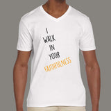 I Walk In Your Faithfulness Bible Verse V Neck T-Shirt For Men India