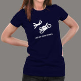 I Do My Own Stunts Motorcycle T-shirt For Women