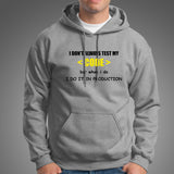 I Don't Always Test My Code Funny Programmer Quotes Hoodies For Men