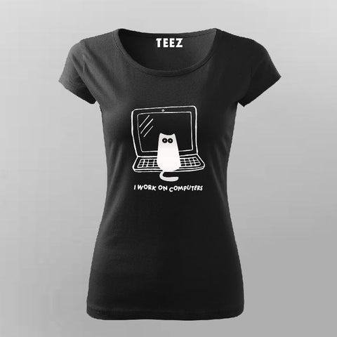 I Work On Computers funny cat T-Shirt For Women Online India