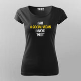 I Am A Social Vegan I Avoid Meet Funny T-Shirt For Women Online India