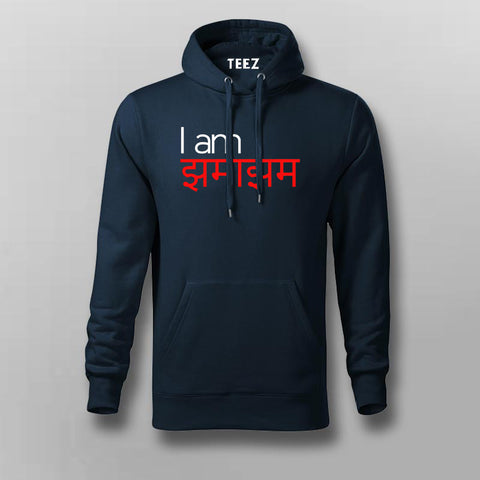 I Am Jhama Jham Funny Hindi Hoodies For Men