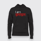 I Am Jhama Jham Funny Hindi Hoodies For Women