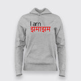 I Am Jhama Jham Funny Hindi Hoodies For Women