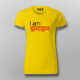 I Am Jhama Jham Funny Hindi T-Shirt For Women