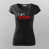 I Am Jhama Jham Funny Hindi T-Shirt For Women