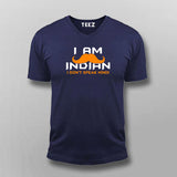I Am An Indian I Don’t Speak Hindi T-Shirt For Men