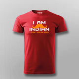 I Am An Indian I Don’t Speak Hindi T-Shirt For Men