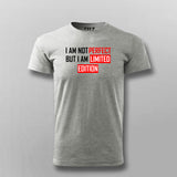 I Am Not Perfect But I Am Limited Edition Funny Attitude T-Shirt For Men