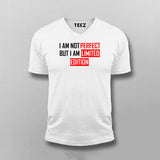  I Am Not Perfect But I Am Limited Edition Funny Attitude Vneck T-Shirt For Men Online