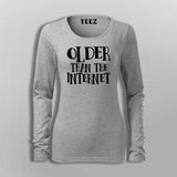 I Am Older Than The Internet Sarcastic Programmer T-Shirt For Women