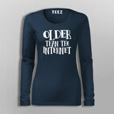 I Am Older Than The Internet Sarcastic Programmer T-Shirt For Women