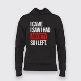 I Came I Saw I Had Anxity So I Left SLOGAN Hoodies For Women Online India