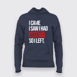 I Came I Saw I Had Anxity So I Left SLOGAN Hoodies For Women