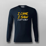 I Came I Saw I Left Early T-Shirt For Men